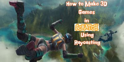 Scratch Specialization: Creating 3D (Raycast) Games in Scratch (3rd-9th Grade)
