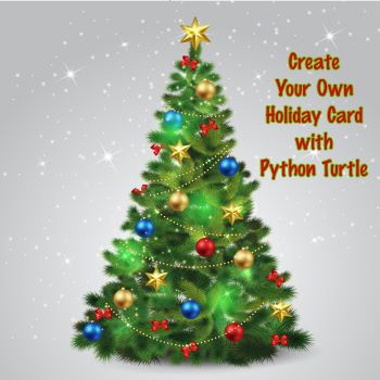Create your own Holiday Card with Python Turtle! (3rd-8th Grade)
