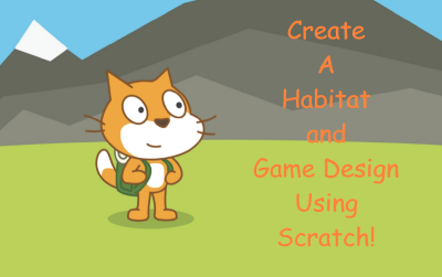 Mon-Fri: Intro. to Scratch Coding: Create a Habitat and Game Design (Grade  3-8)